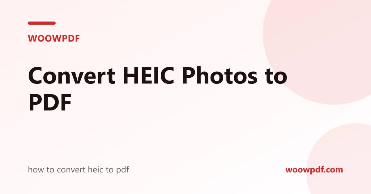 How to Convert HEIC to PDF on iPhone, Windows and Mac