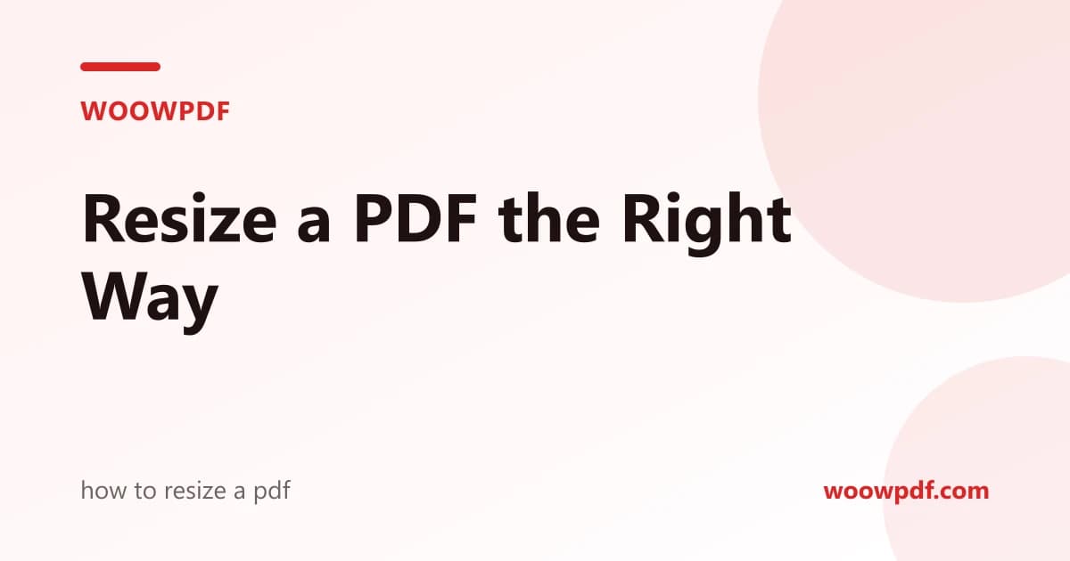 How to Resize a PDF: Change Page Size or Make the File Smaller