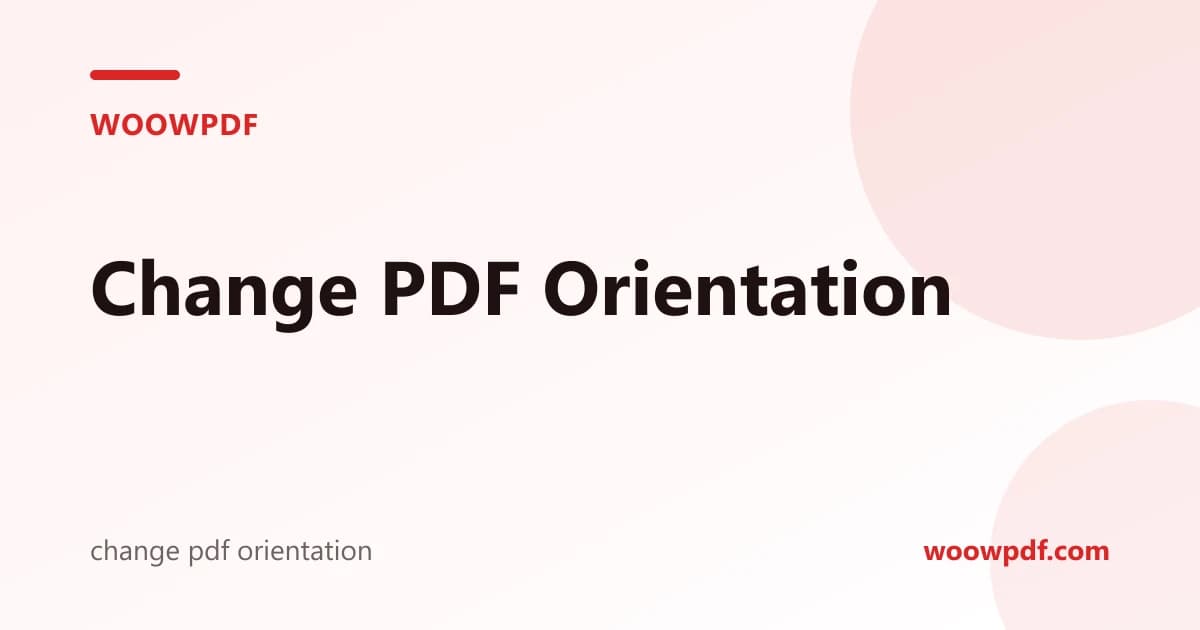 How to Change PDF Orientation: Landscape to Portrait and Back